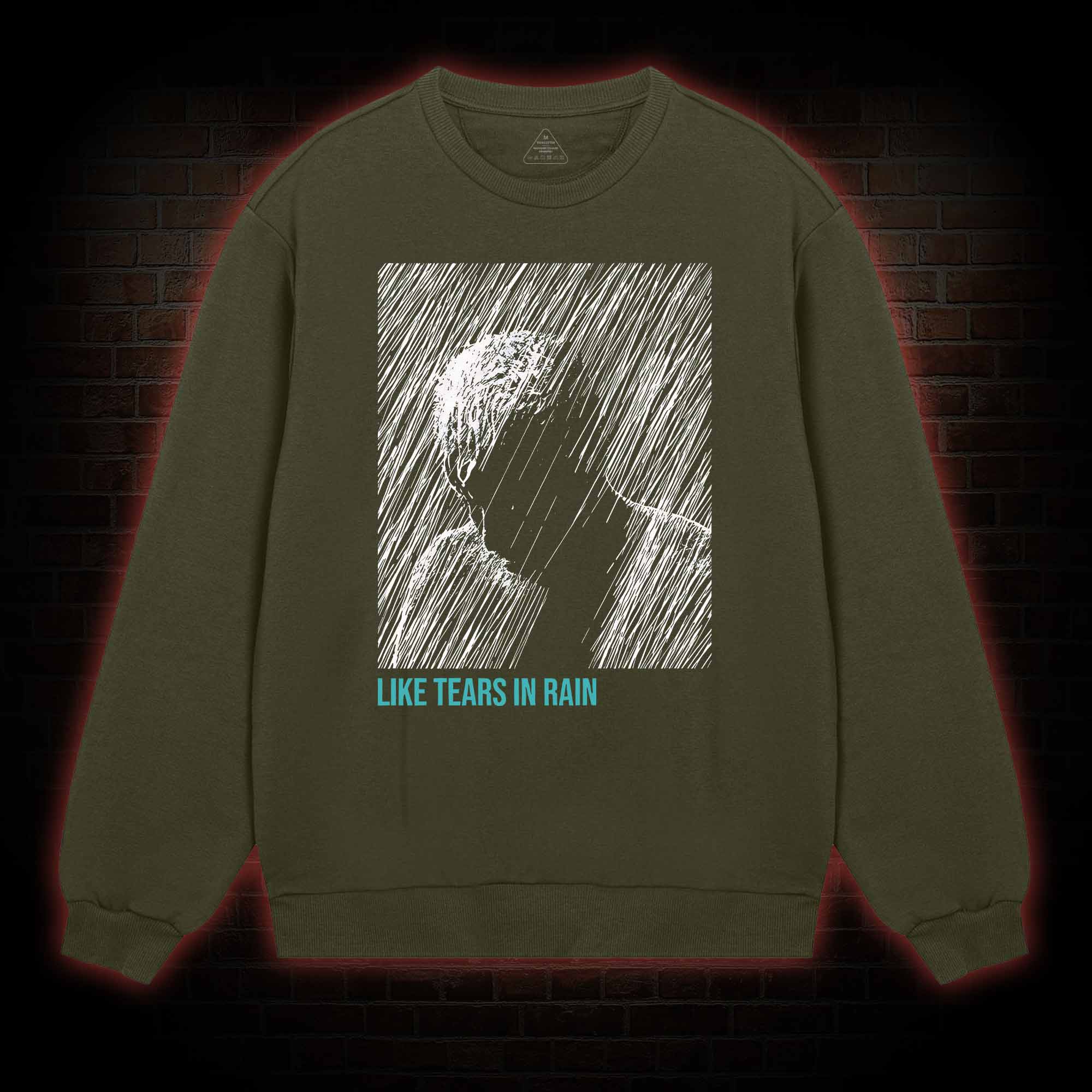 Like Tears In Rain Sweatshirt