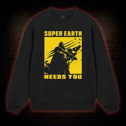 Earth Needs you Sweatshirt