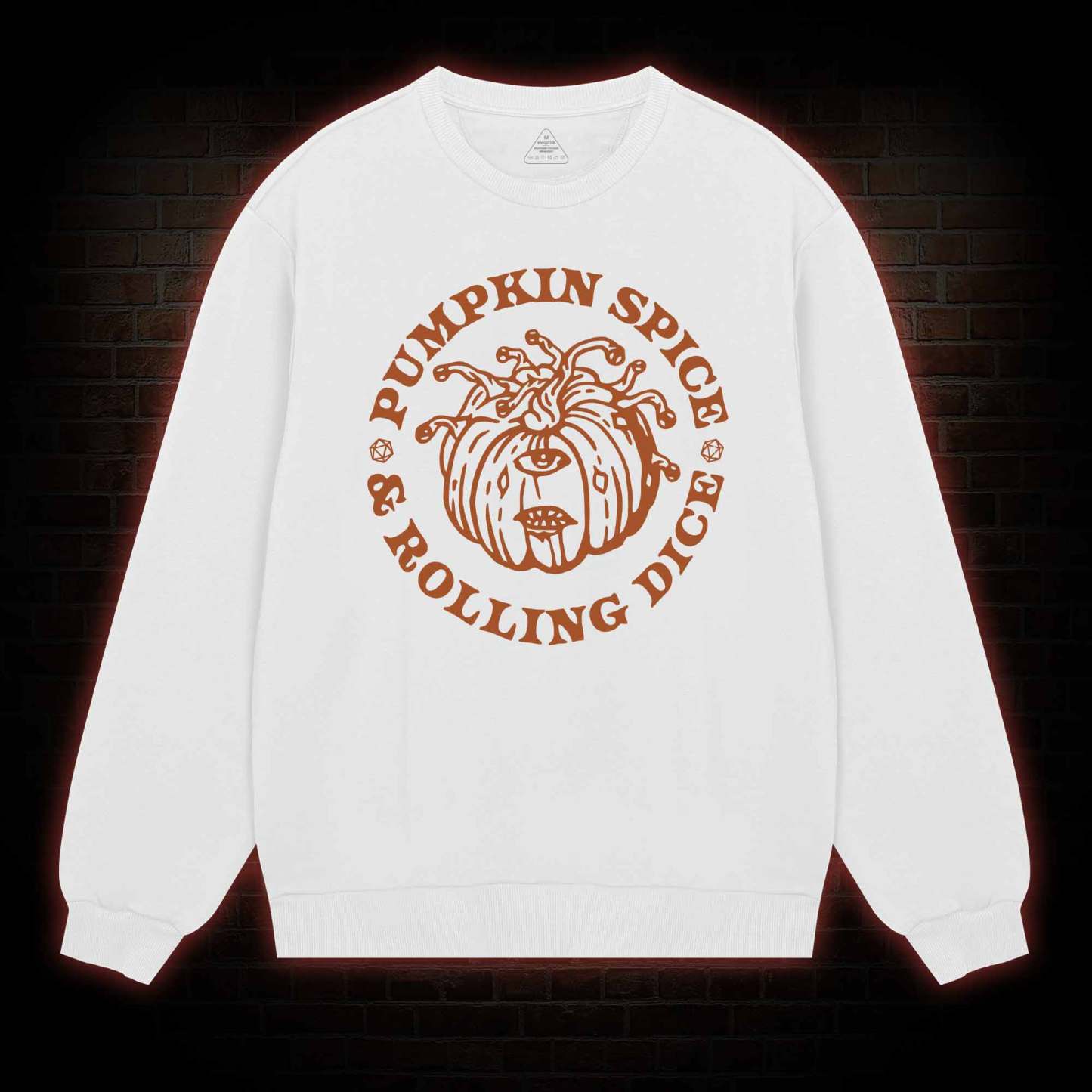 Pumpkin Spice and Rolling Dice weatshirt