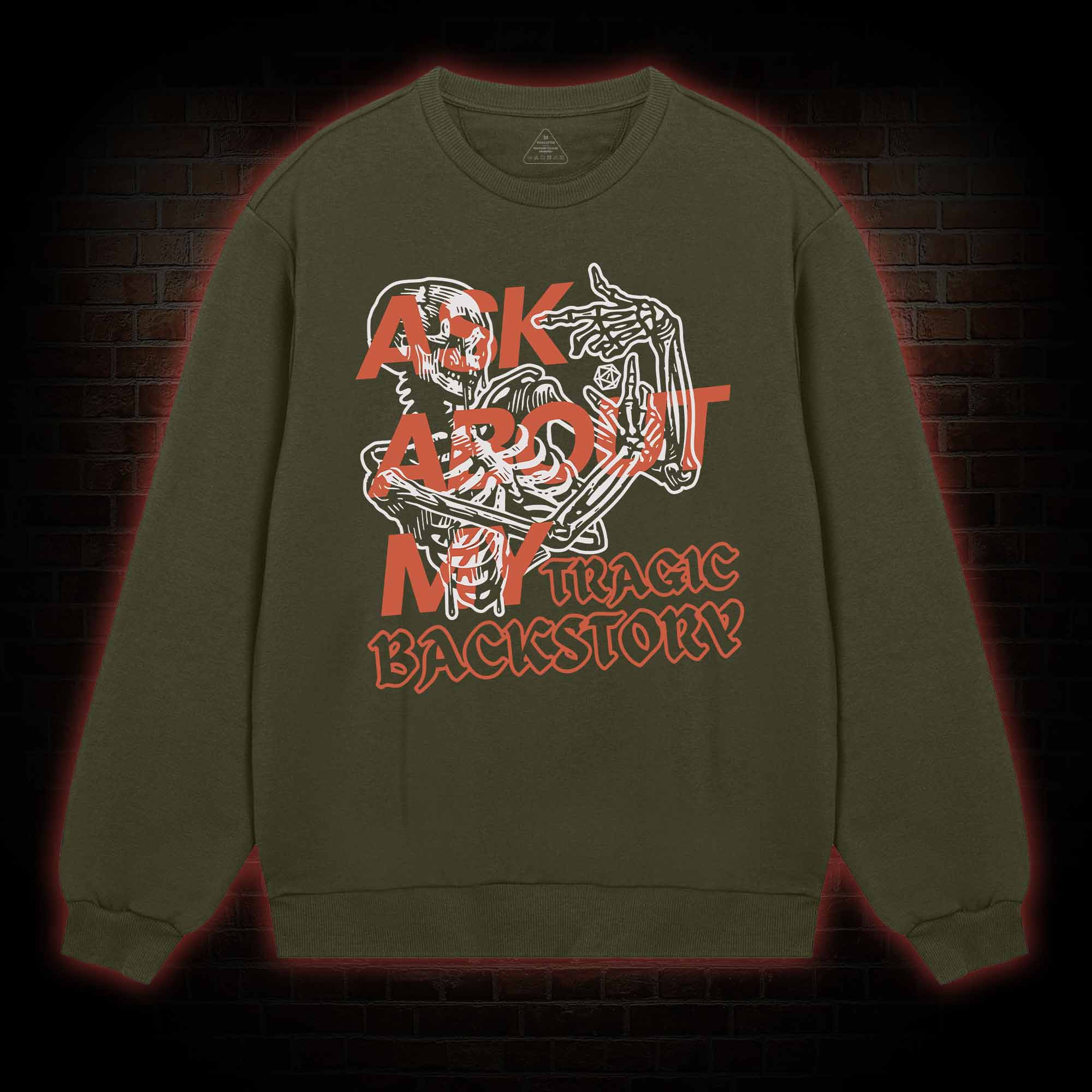 Ask about My Tragic Backstory Sweatshirt