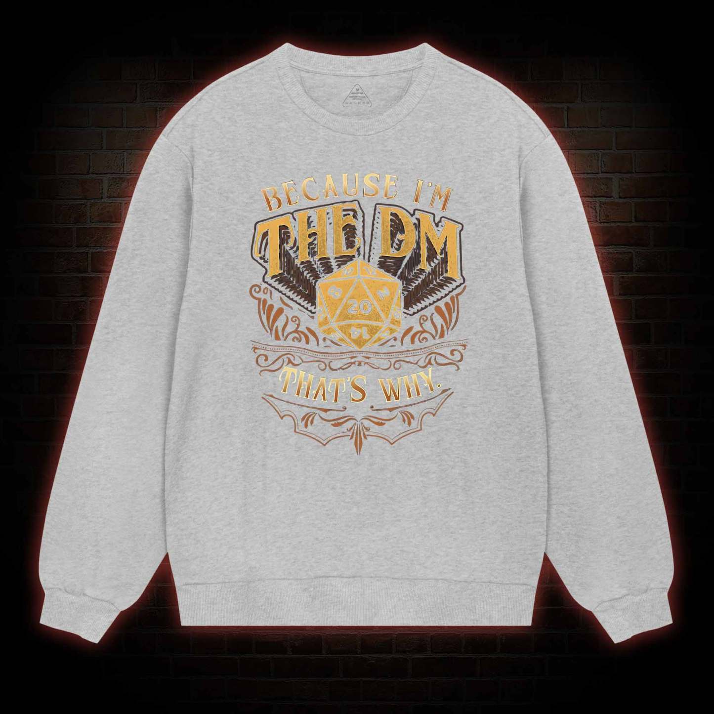 Because I'm The DM Sweatshirt