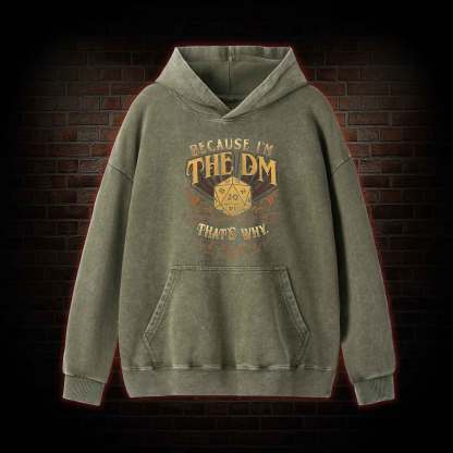 Because I'm The DM Washed Hoodie