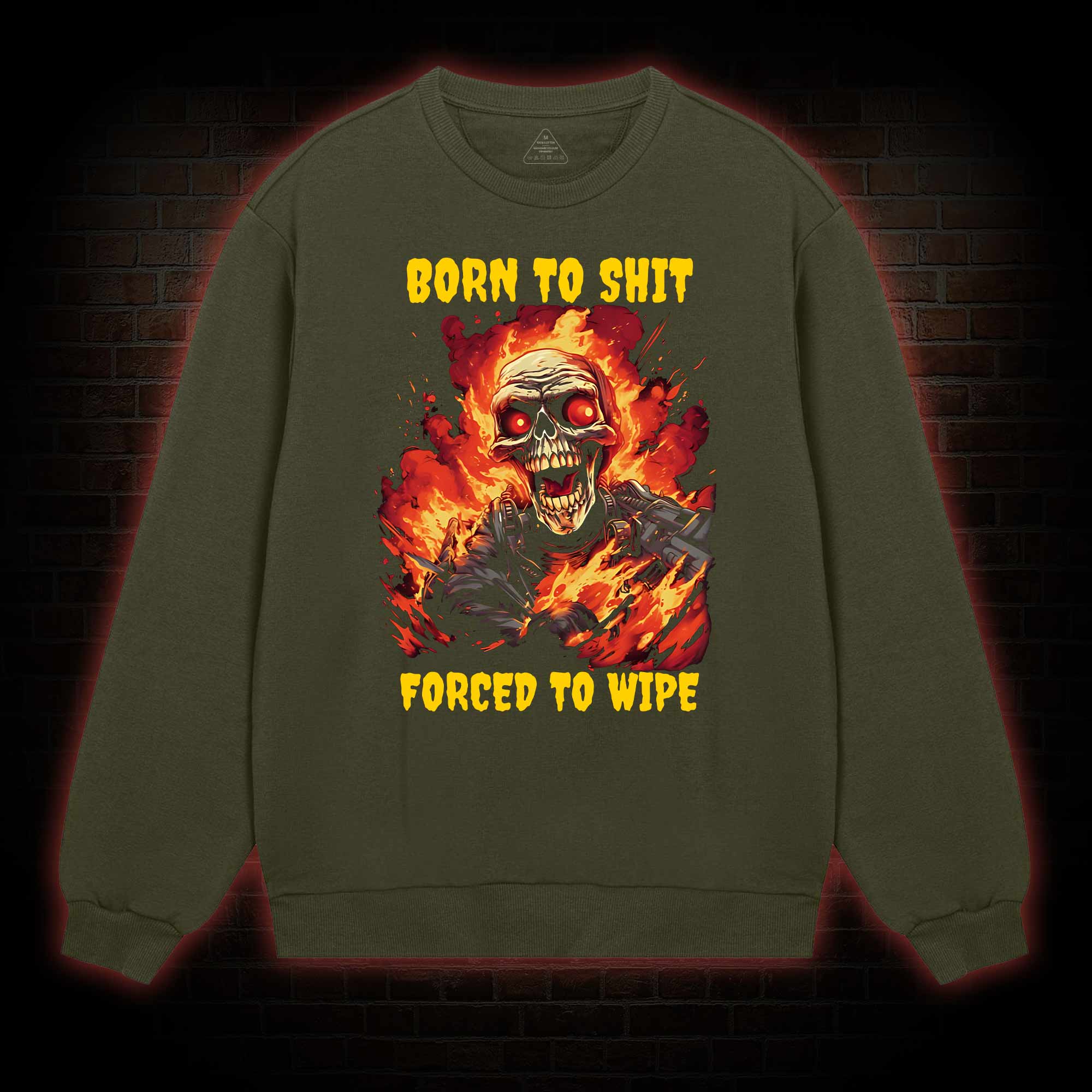 Born to Shit Forced to Wipe Funny Sweatshirt