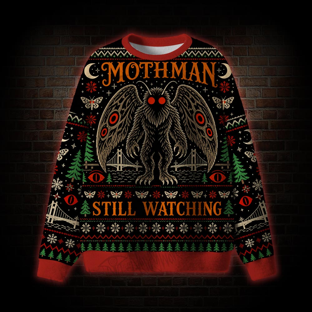 Mothman Still Watching Ugly Sweatshirts