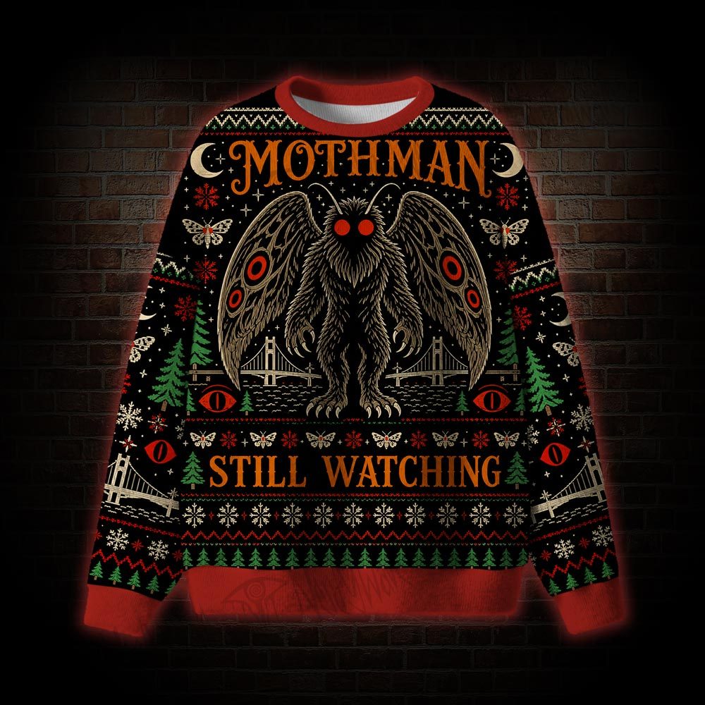 Mothman Still Watching Ugly Sweatshirts