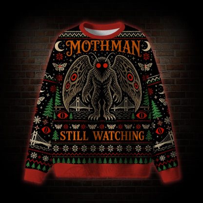 Mothman Still Watching Ugly Sweatshirts
