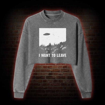 I Want To Leave Washed Cropped Sweatshirts