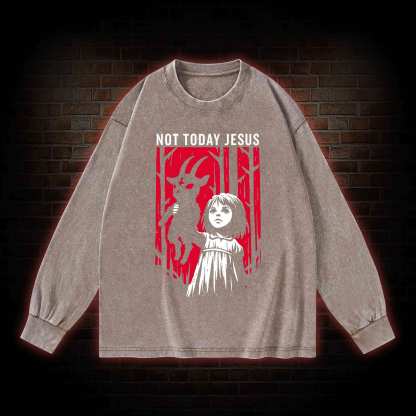 Not Today Jesus Washed Long-Sleeve T-shirt