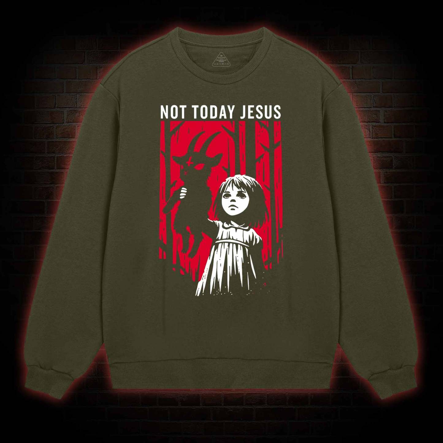 Not Today Jesus Sweatshirt