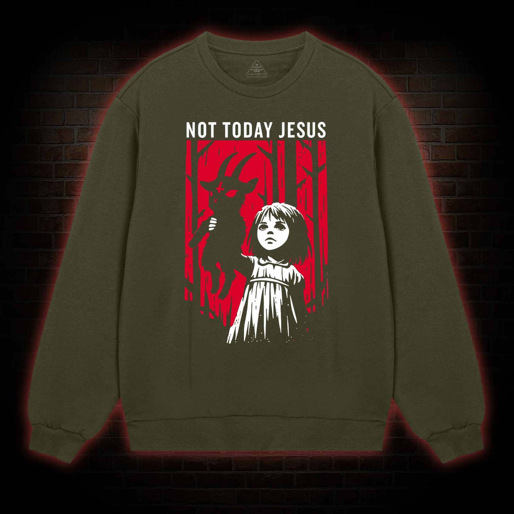 Not Today Jesus Sweatshirt