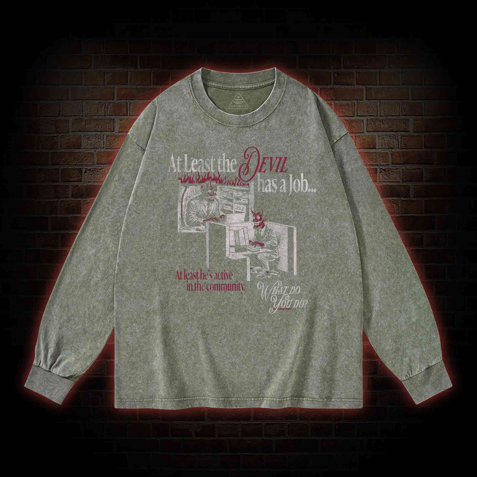 At Least the Devil.... Washed Long-Sleeve T-shirt