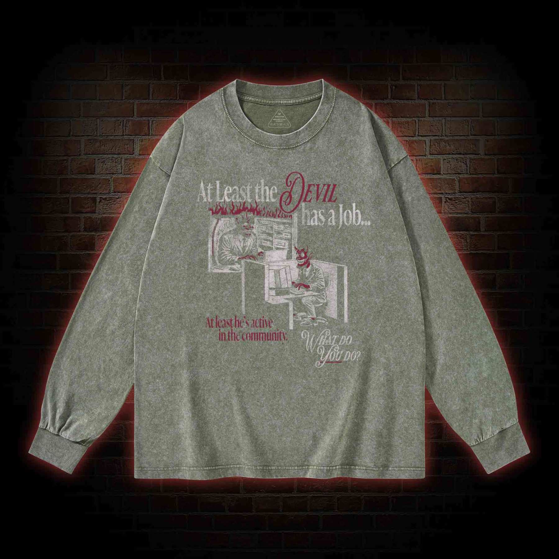 At Least the Devil.... Washed Long-Sleeve T-shirt