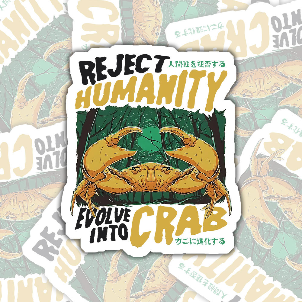 Reject Humanity Crab Sticker