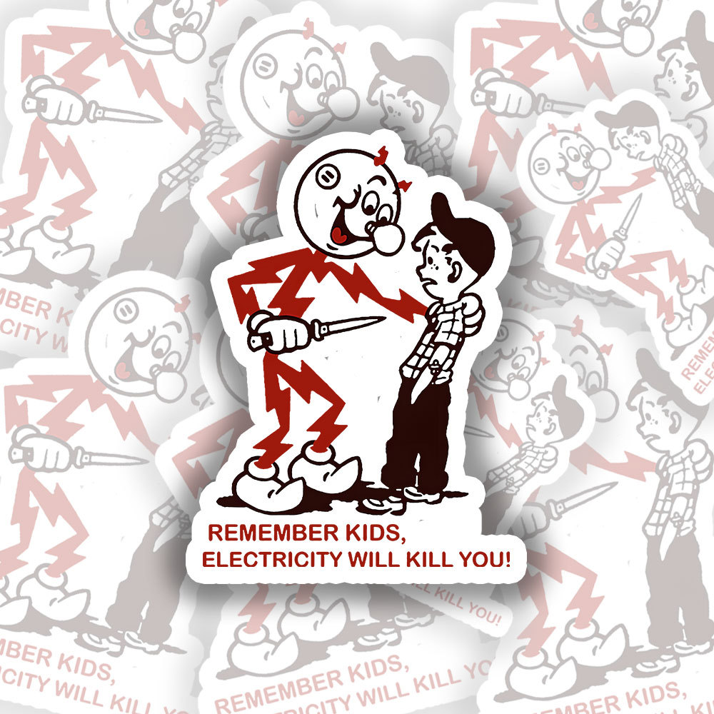 Electricity Will Kill You Sticker