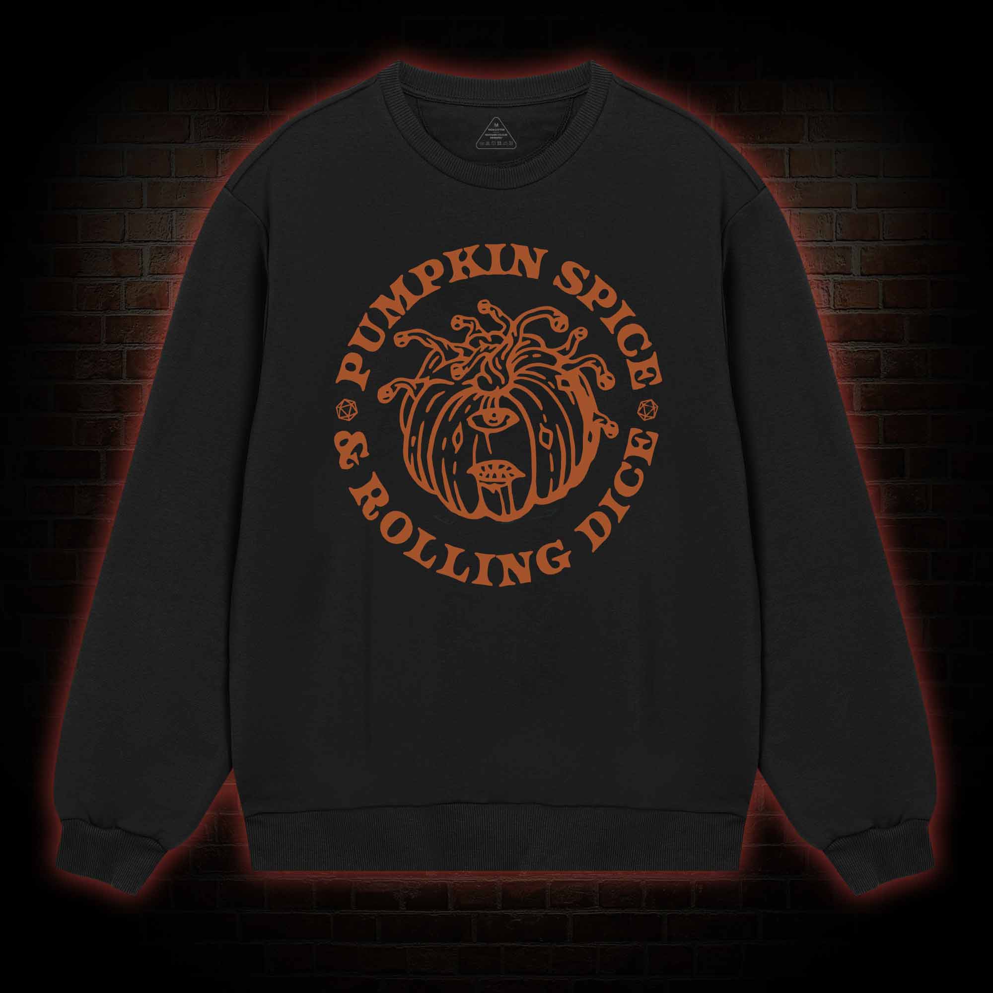 Pumpkin Spice and Rolling Dice weatshirt