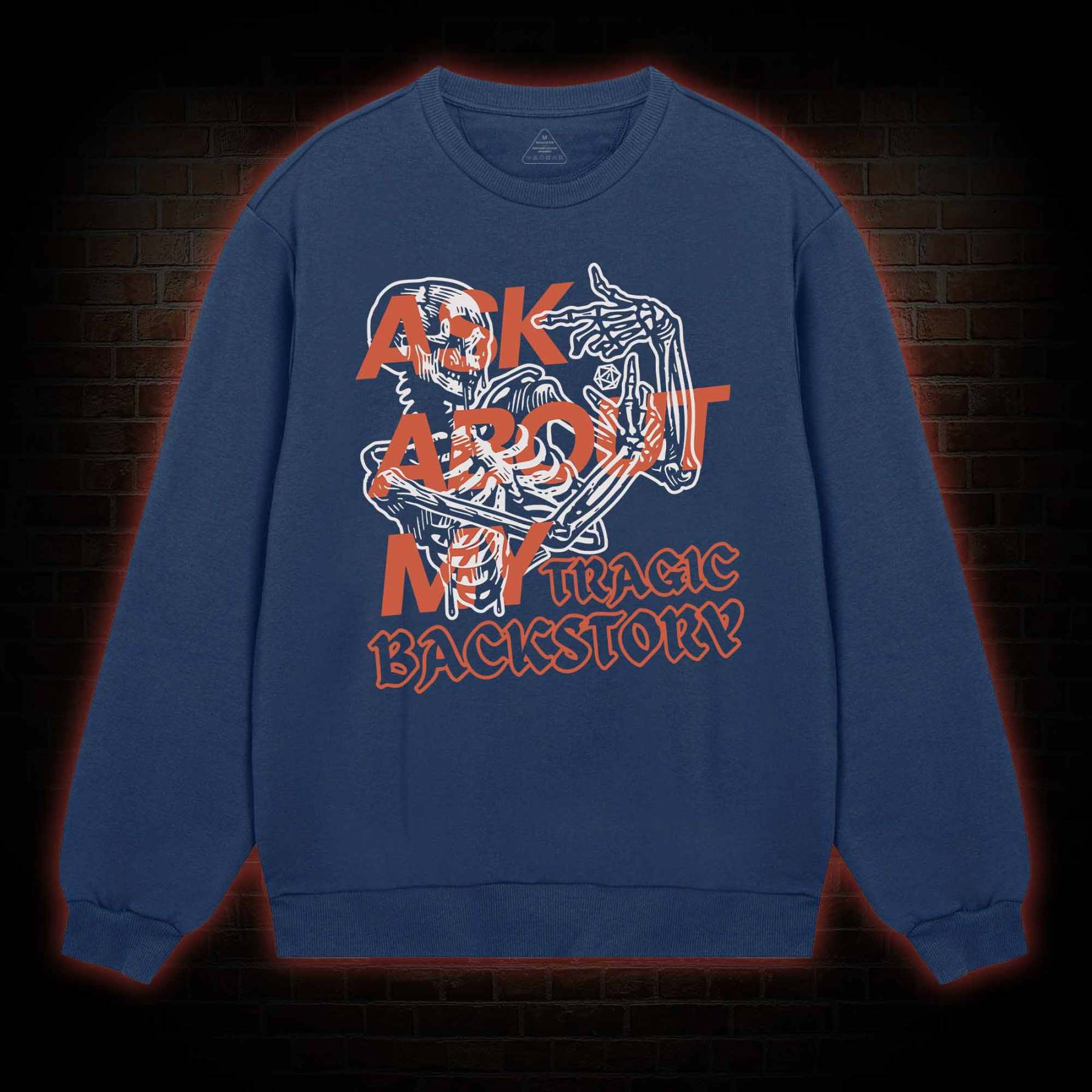 Ask about My Tragic Backstory Sweatshirt