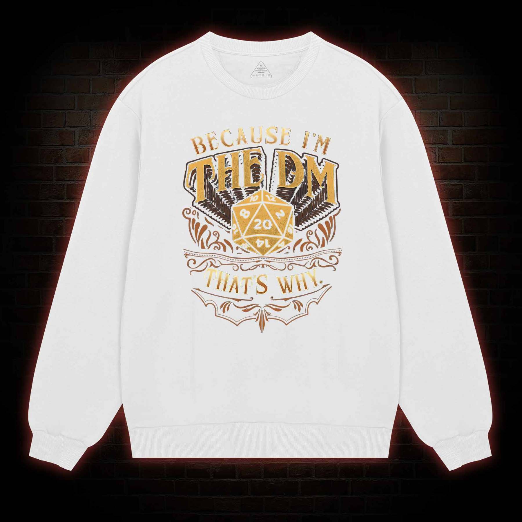 Because I'm The DM Sweatshirt