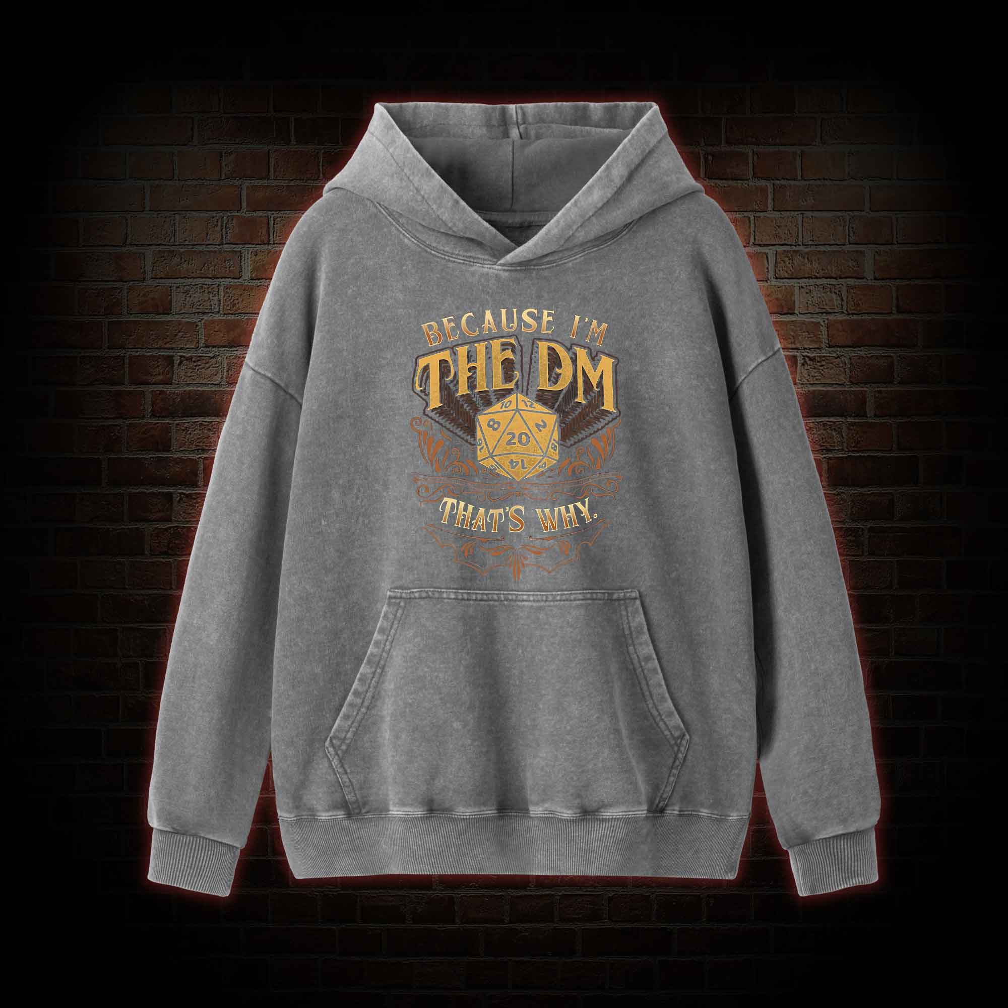 Because I'm The DM Washed Hoodie
