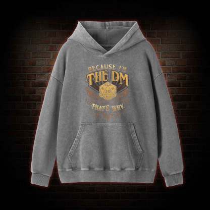 Because I'm The DM Washed Hoodie
