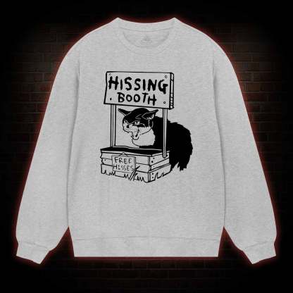 Cat Hissing Booth Sweatshirt