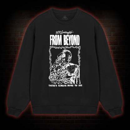 There's Always More to See Sweatshirt