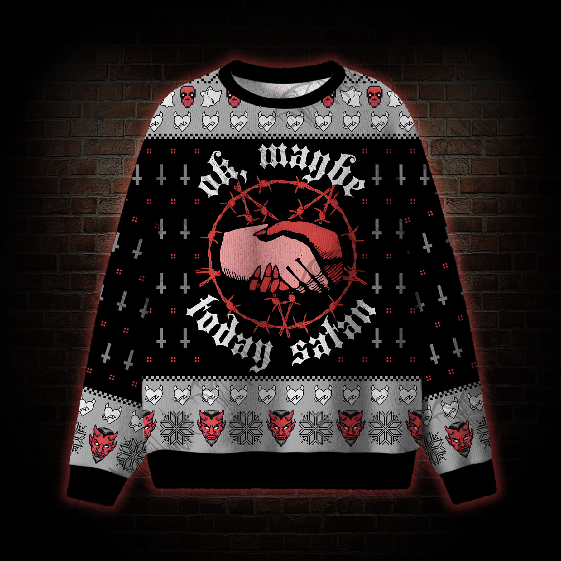 Ok Maybe Today Satan Ugly Sweatshirts