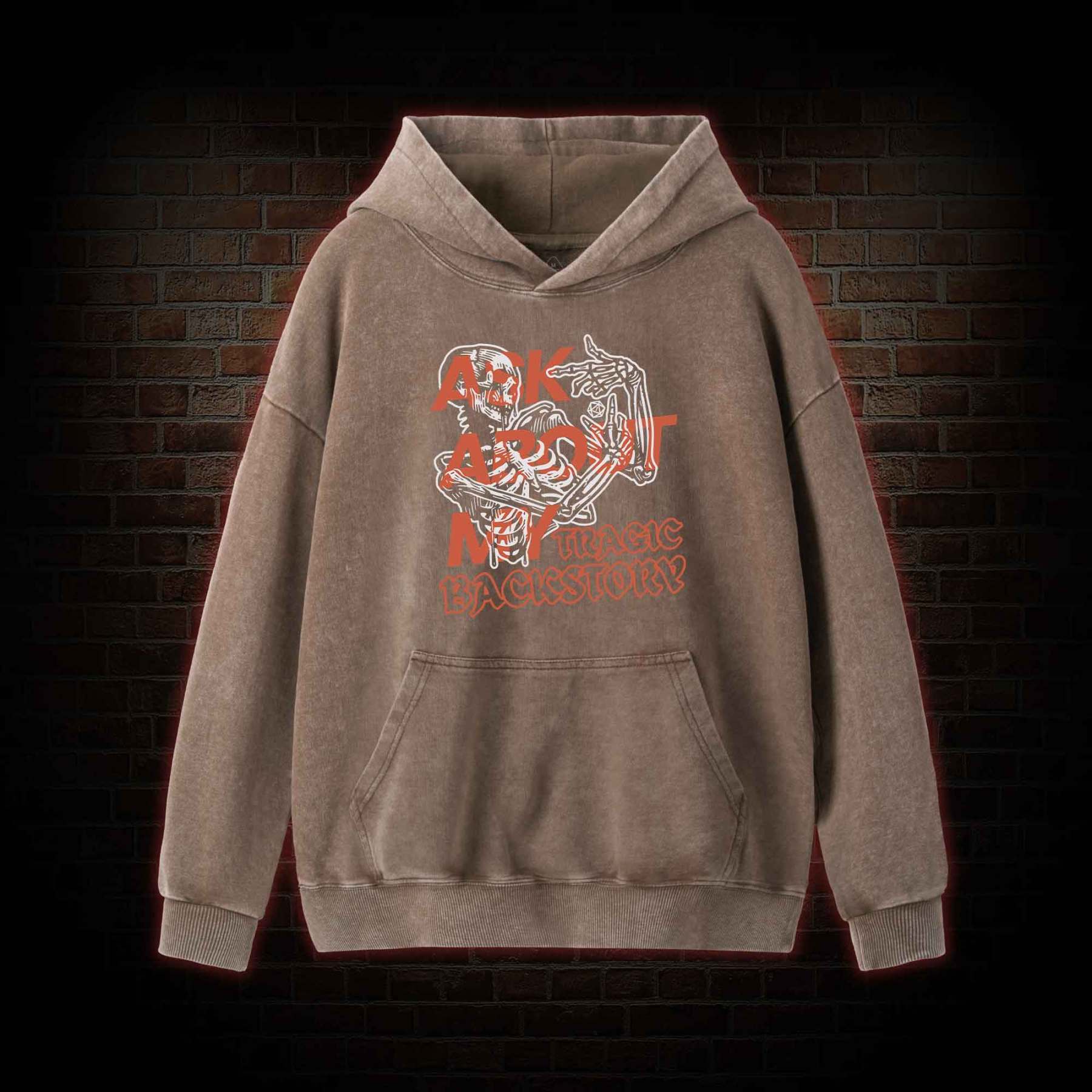 Ask about My Tragic Backstory Washed Hoodie