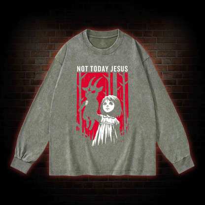 Not Today Jesus Washed Long-Sleeve T-shirt