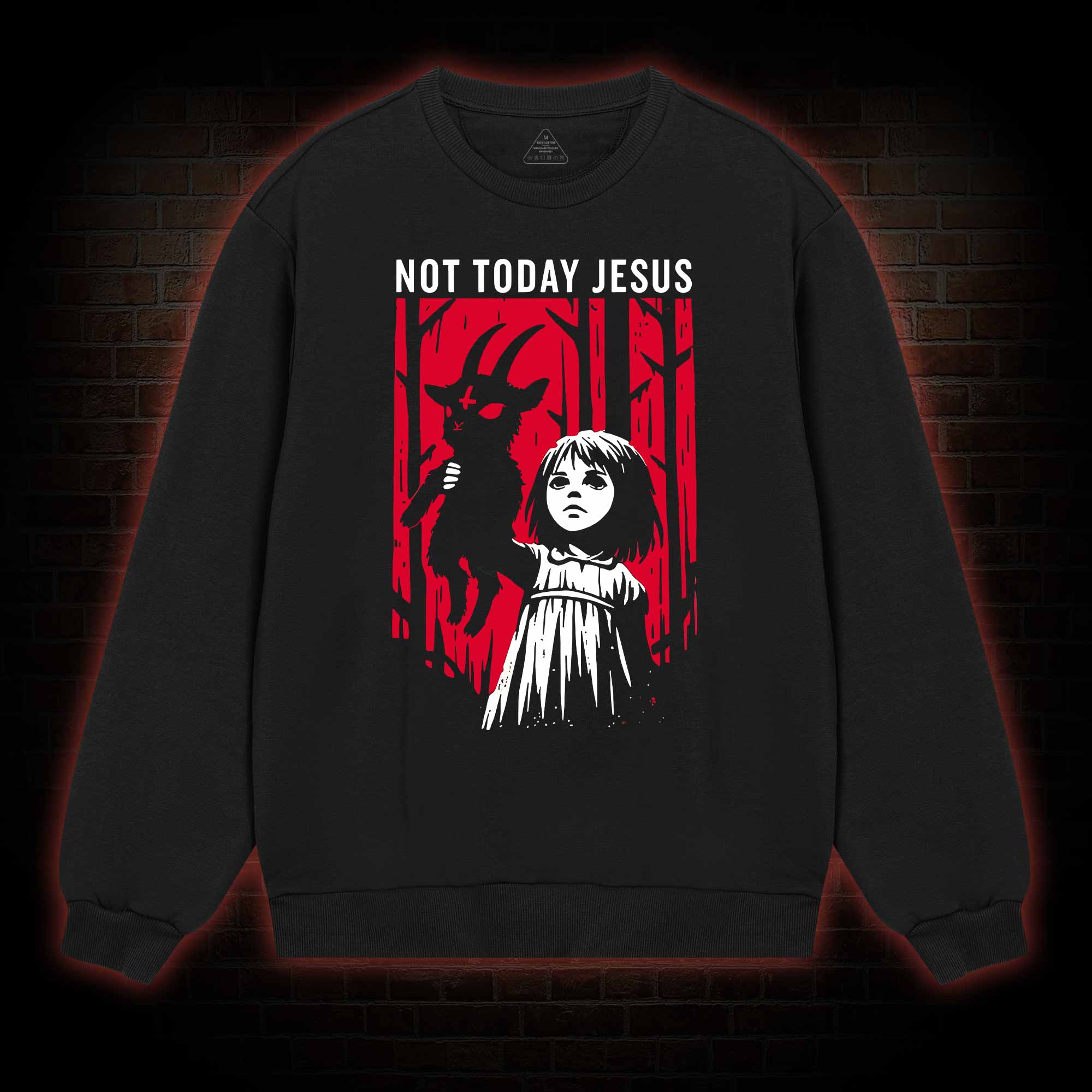 Not Today Jesus Sweatshirt