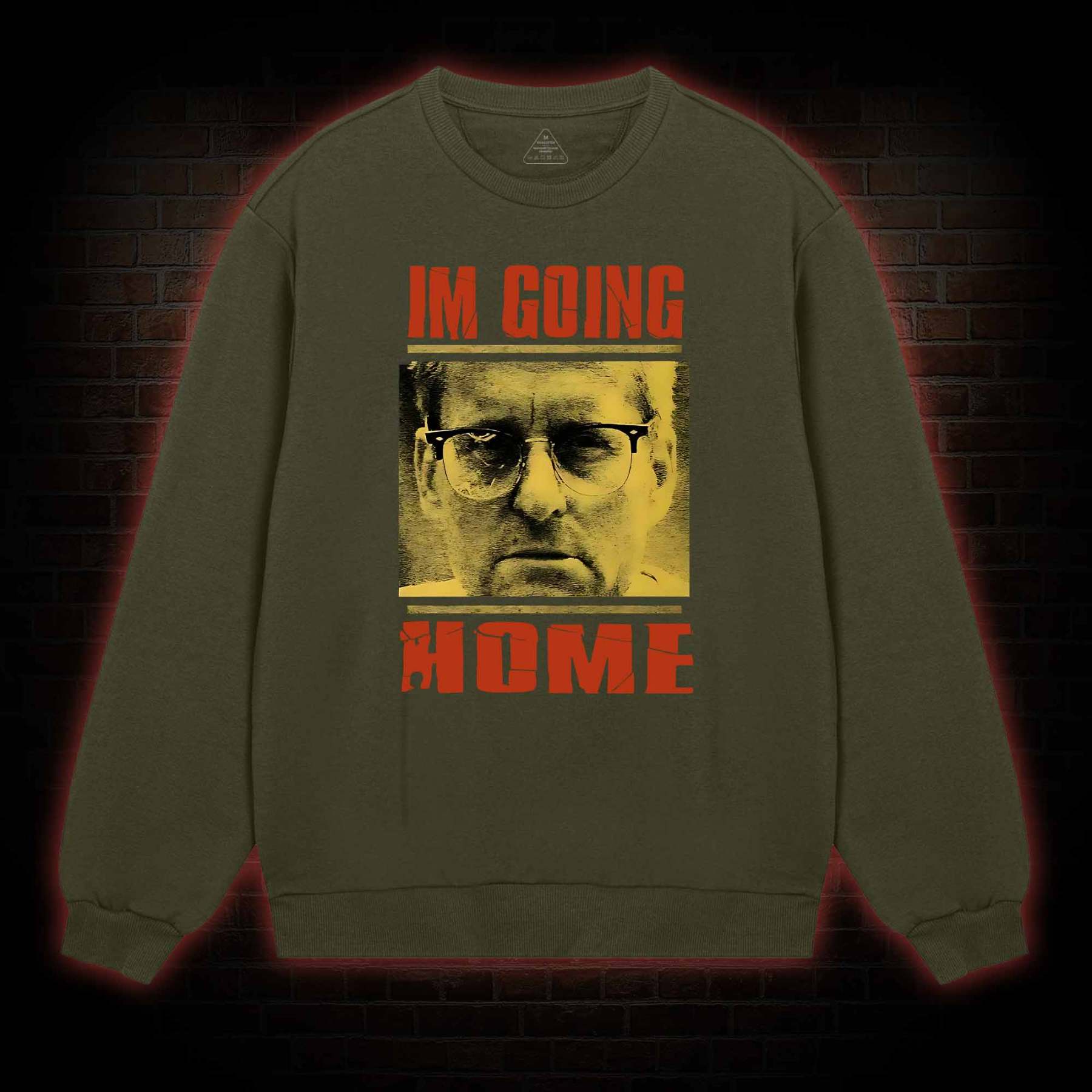 I'm Going Home Sweatshirt