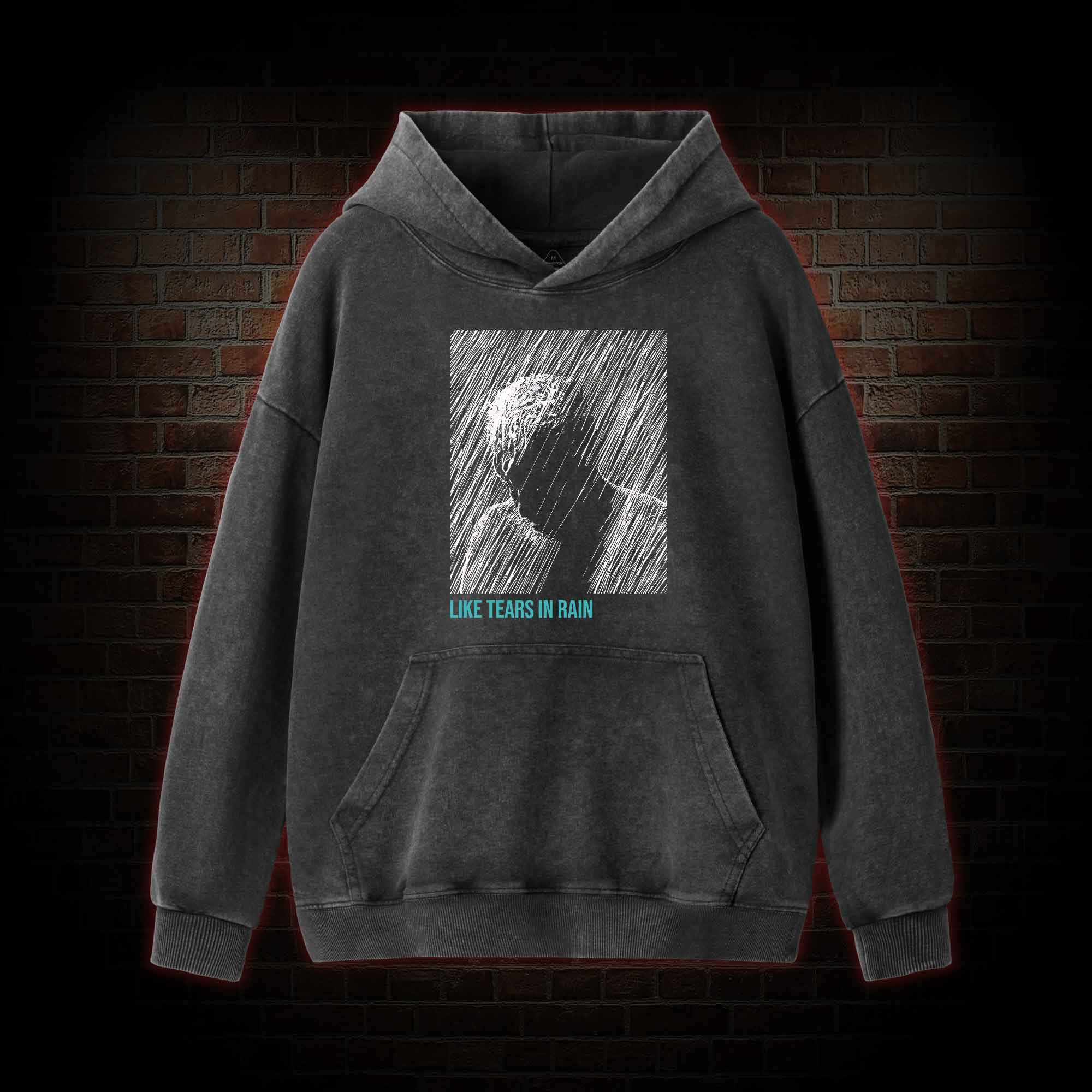 Like Tears In Rain Washed Hoodie