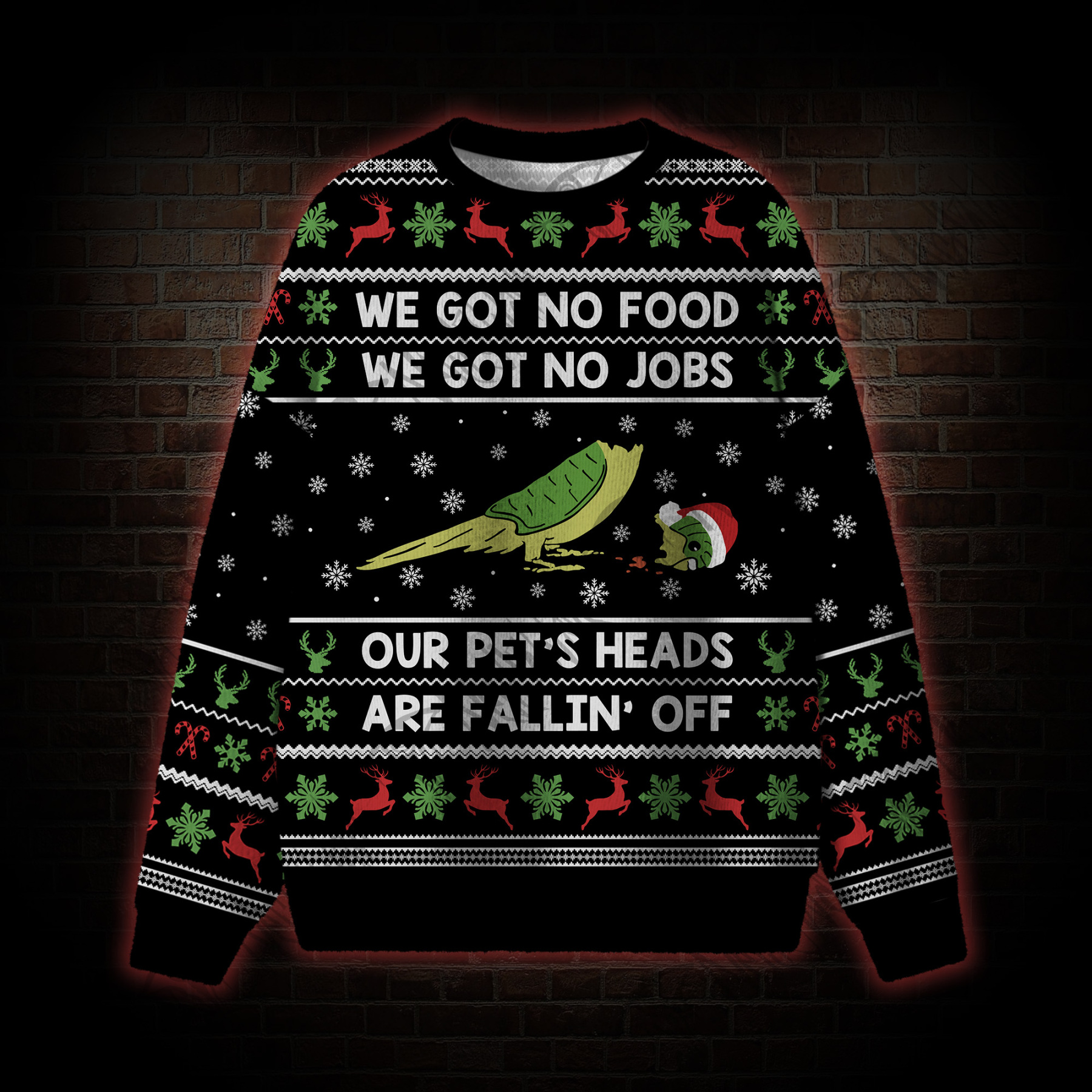 Our Pet's Heads Are Fallin off Ugly Sweatshirts