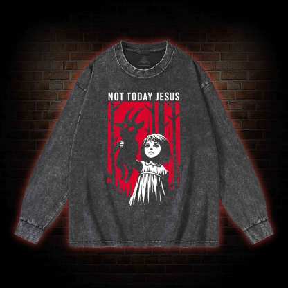Not Today Jesus Washed Long-Sleeve T-shirt