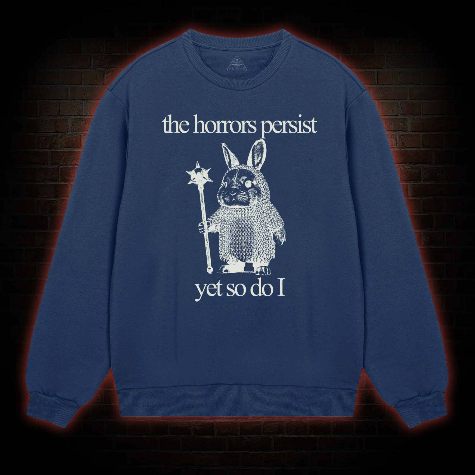 The Horrors Persist But So Do I Cute Bunny Sweatshirt
