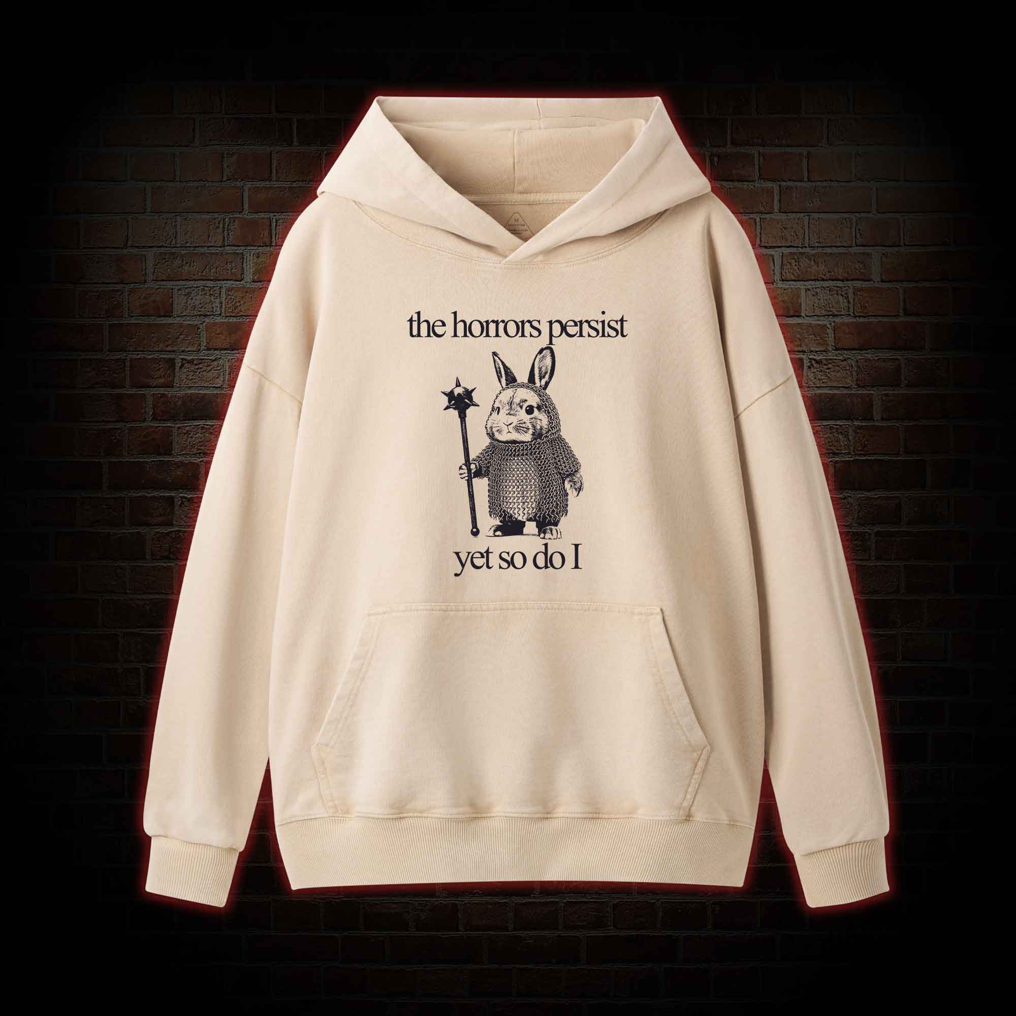 The Horrors Persist But So Do I Cute Bunny Washed Hoodie