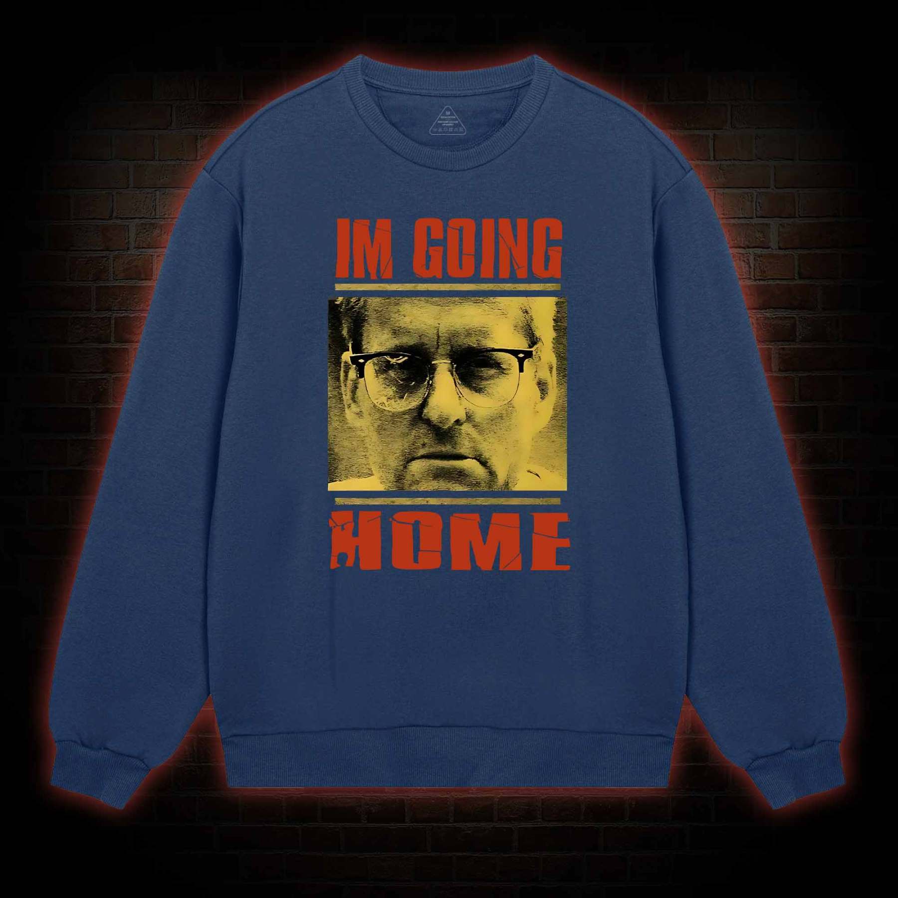 I'm Going Home Sweatshirt