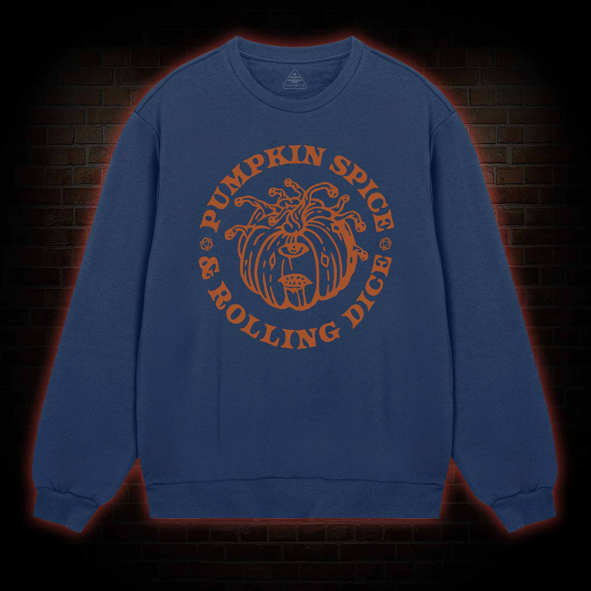 Pumpkin Spice and Rolling Dice weatshirt