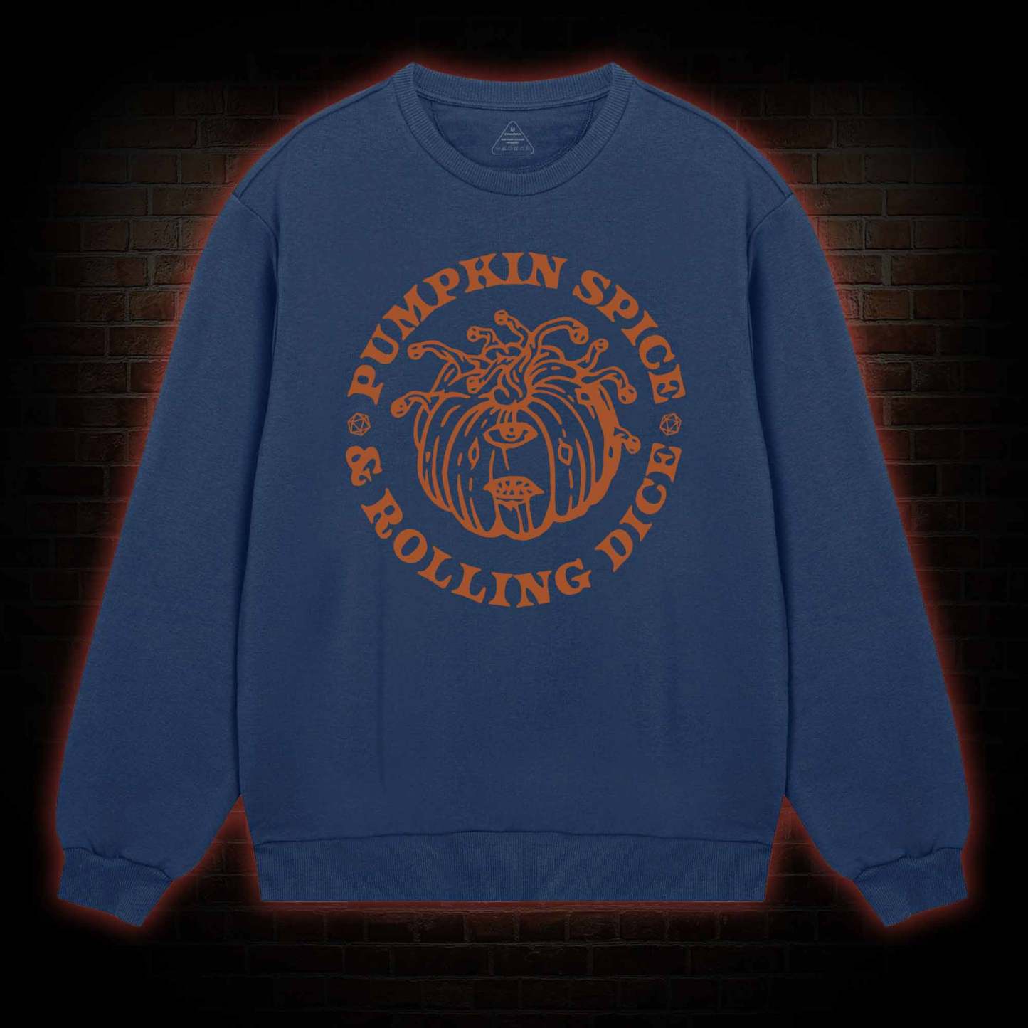 Pumpkin Spice and Rolling Dice weatshirt