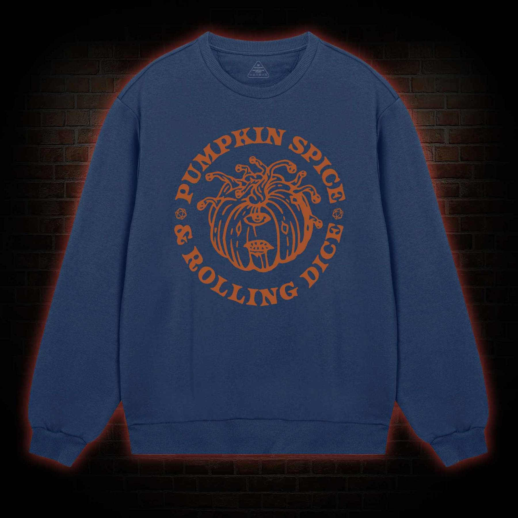 Pumpkin Spice and Rolling Dice weatshirt