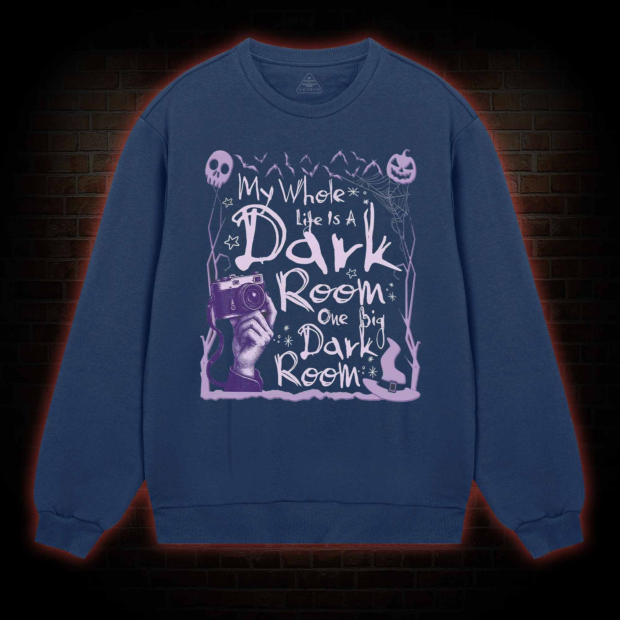 My Whole Life is A Dark Room Sweatshirt