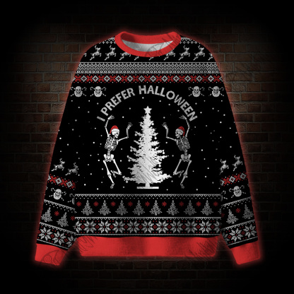 I Prefer Halloween Ugly Sweatshirts