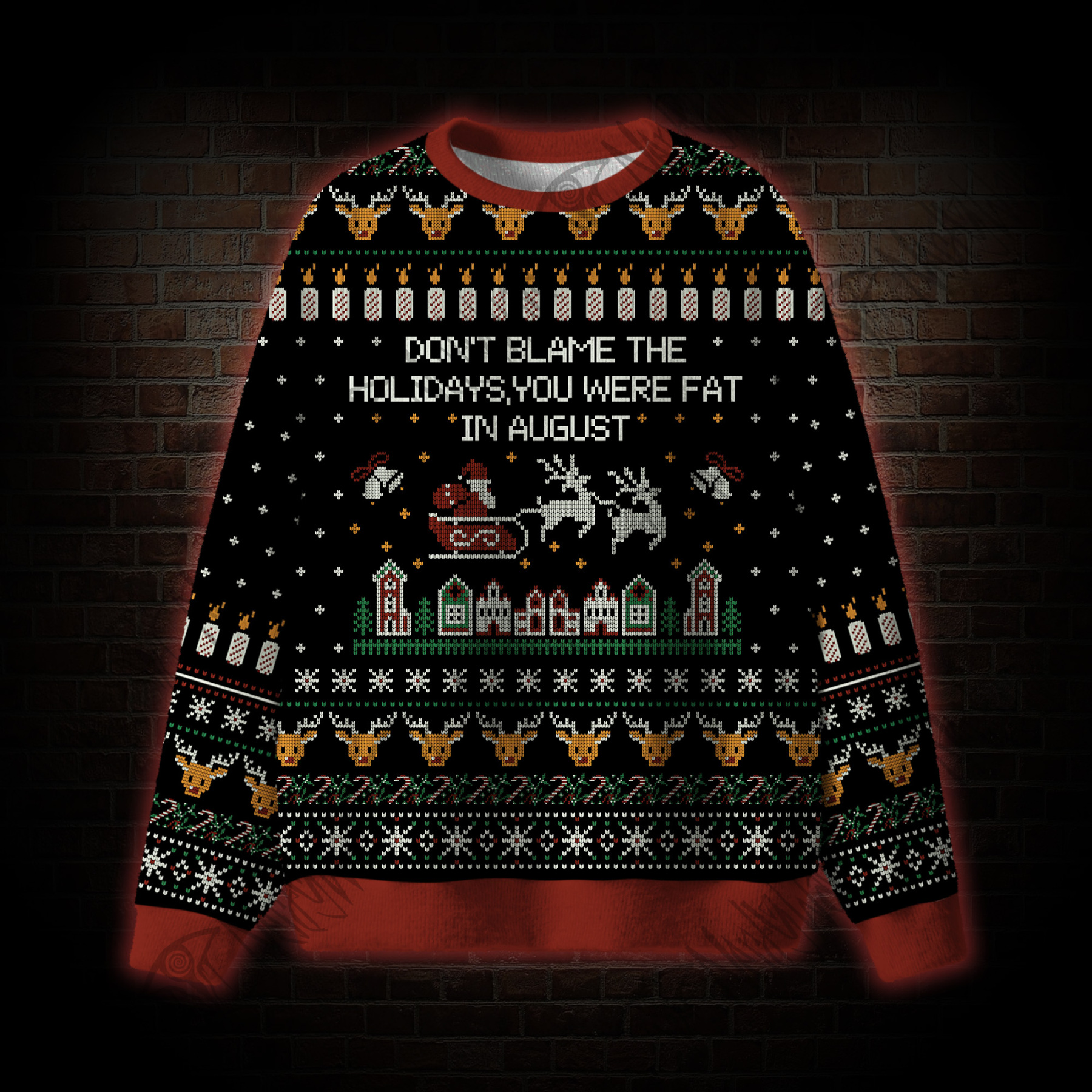 Don't Blame The Holidays Ugly Sweatshirts