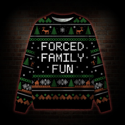 Forced Family Fun Ugly Sweatshirts