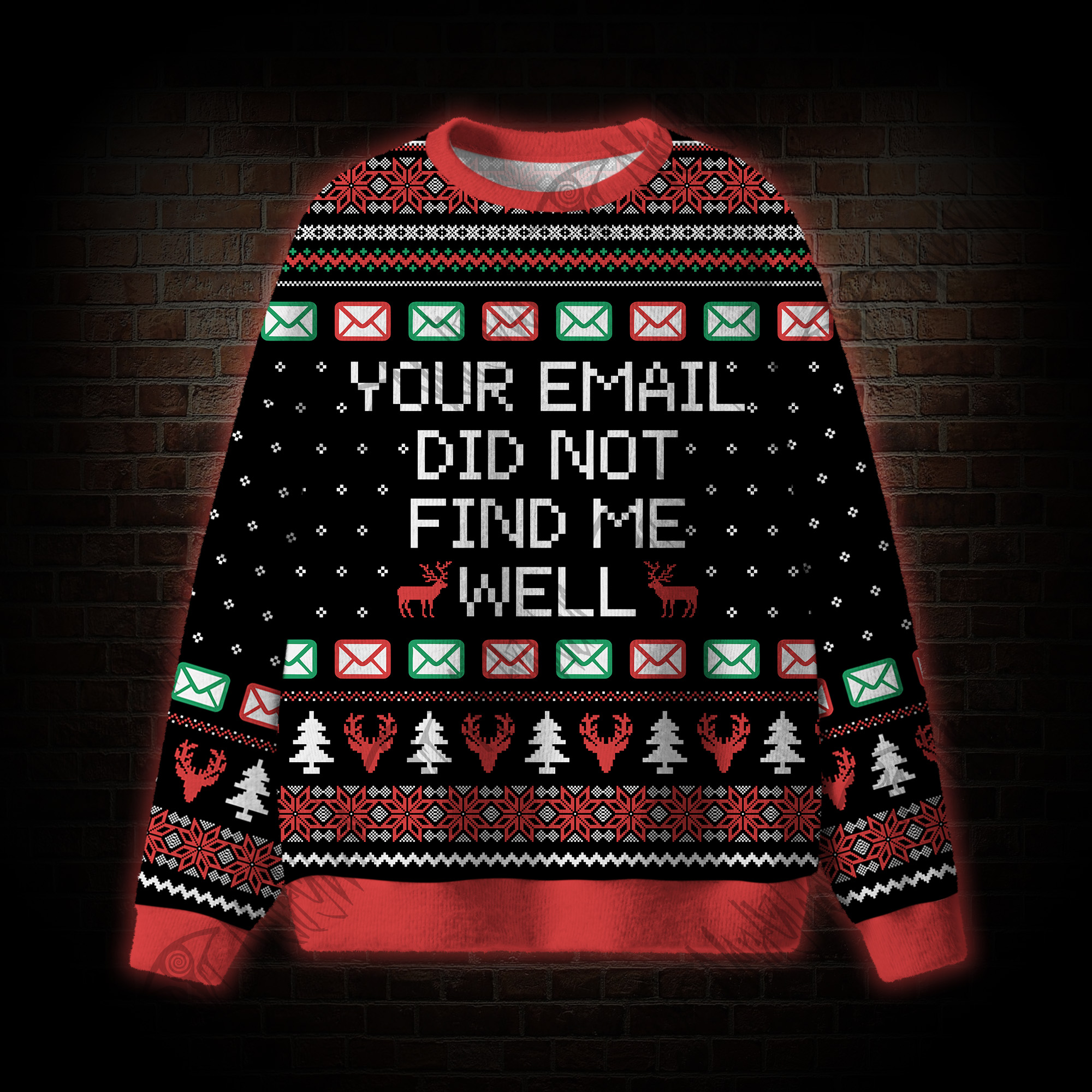 Your Email Did Not Find Me Well Ugly Sweatshirts