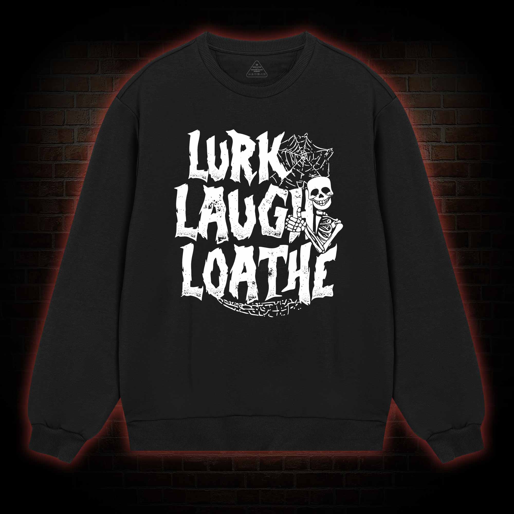 Lurk Laugh Loathe Sweatshirt