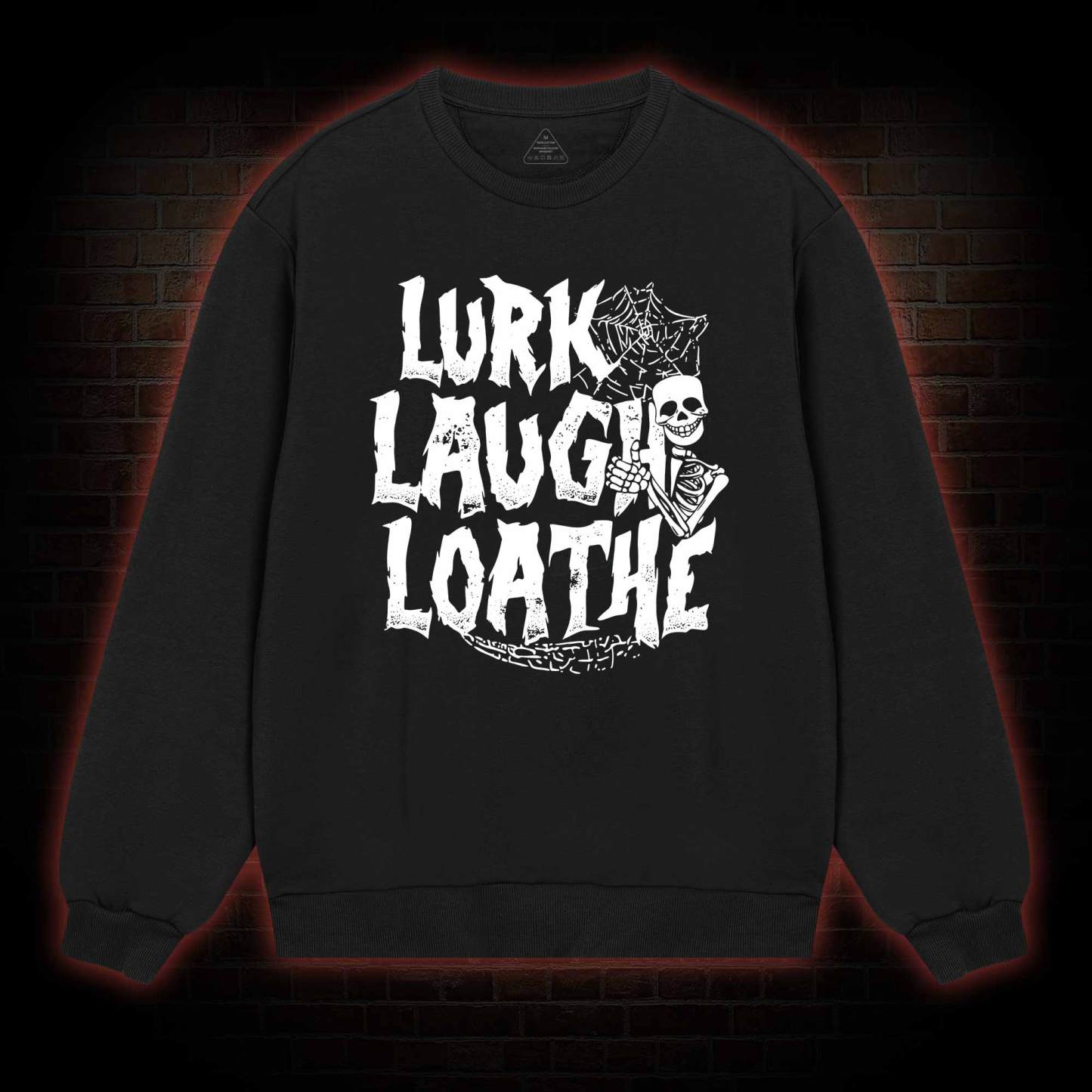 Lurk Laugh Loathe Sweatshirt