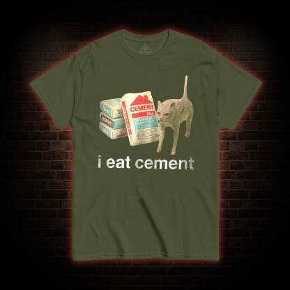 I Eat Cement T-shirt