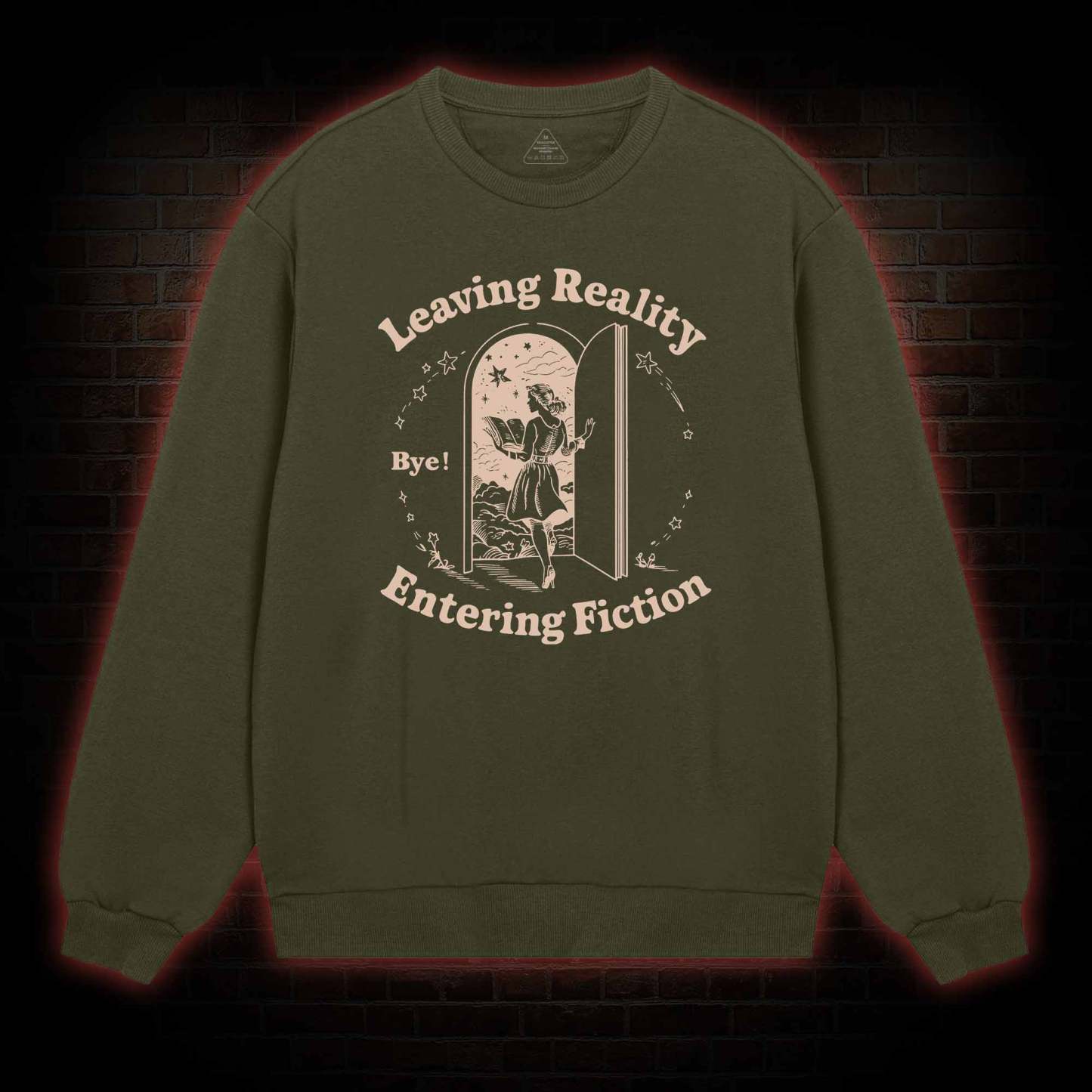 Leaving Reality Entering Fiction Sweatshirt