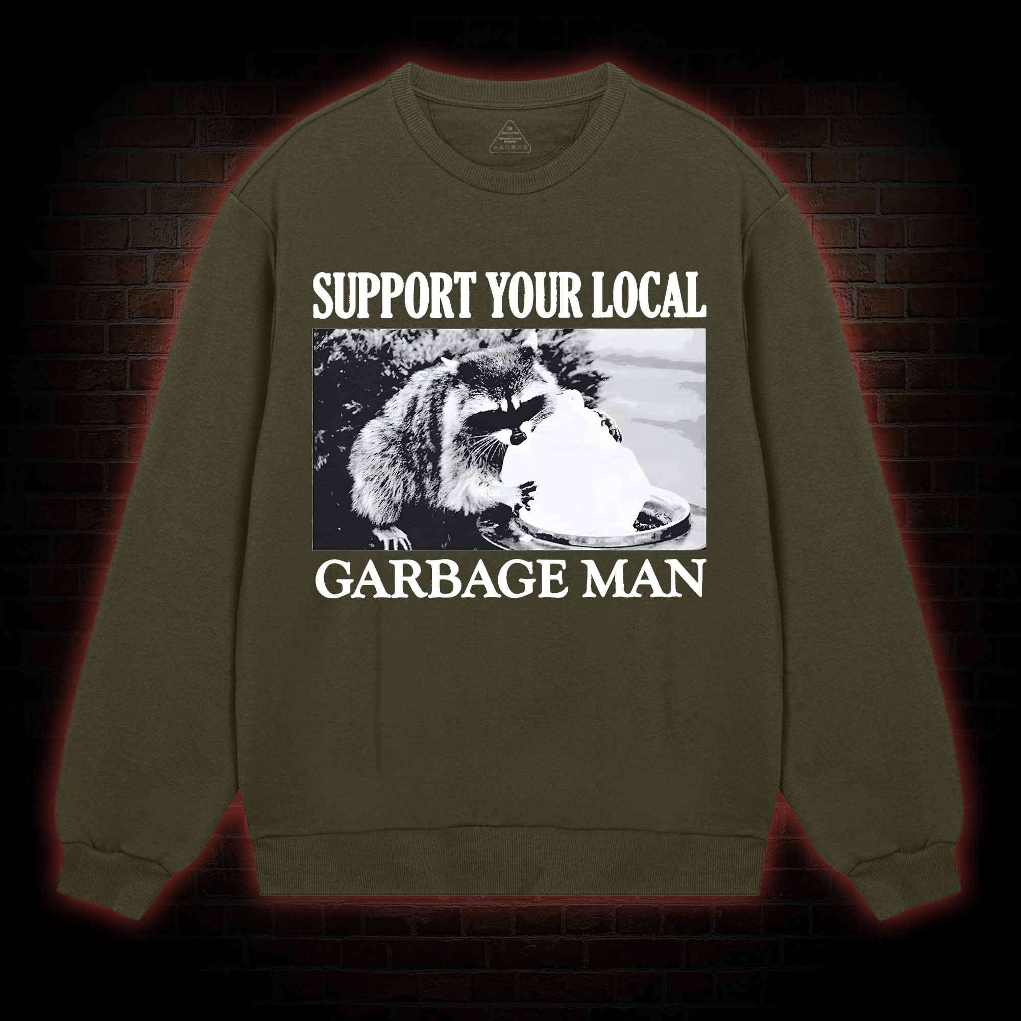Support Your Local Garbage Man Sweatshirt