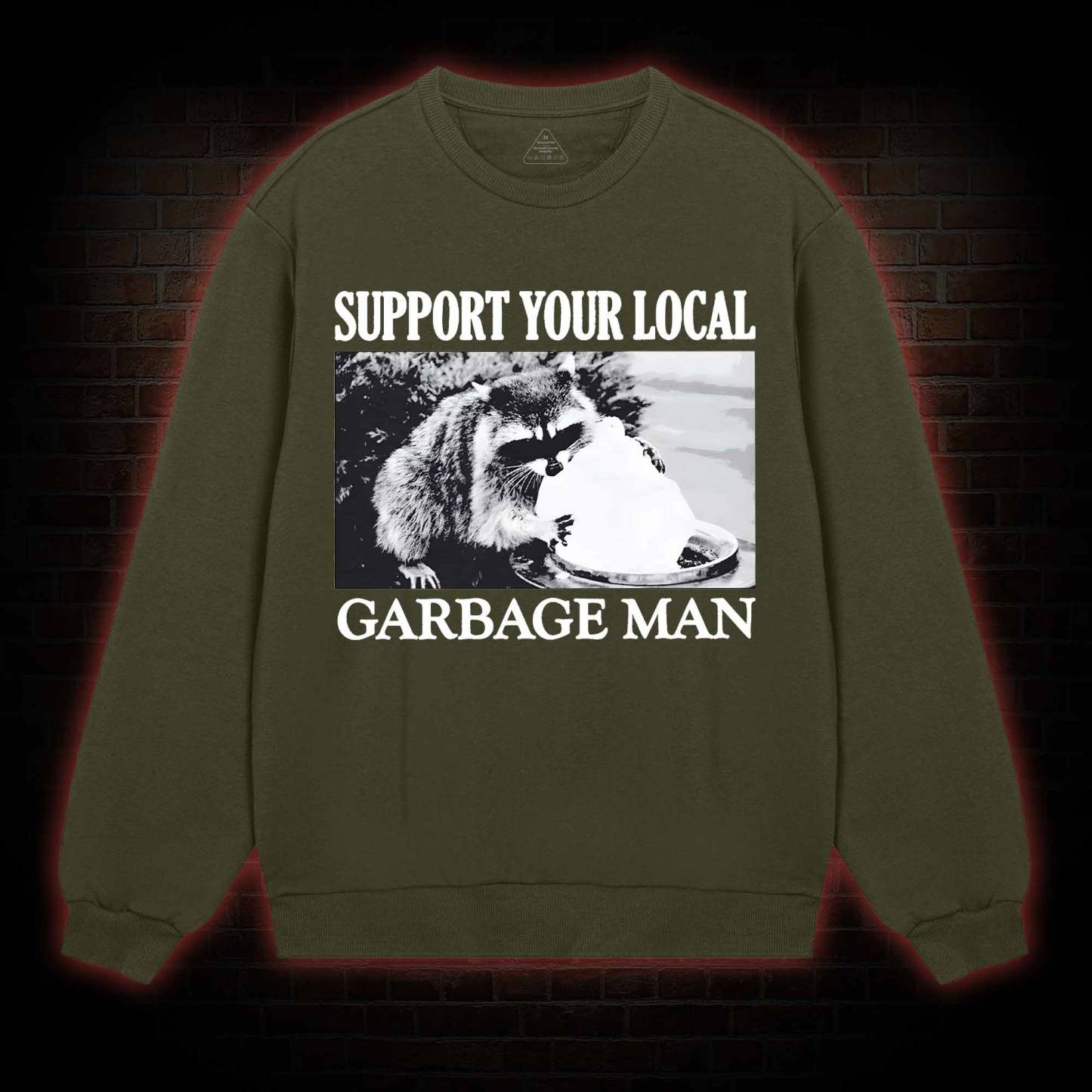 Support Your Local Garbage Man Sweatshirt